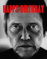 Click image for larger version. 

Name:	Christopher Walken Says Happy Birthday.jpg 
Views:	1530 
Size:	18.6 KB 
ID:	574990