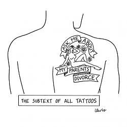 Click image for larger version. 

Name:	eric-lewis-subtext-of-all-tattoos-new-yorker-cartoon.jpg 
Views:	1341 
Size:	27.1 KB 
ID:	623540