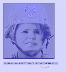 Click image for larger version. 

Name:	warrior_jenna_bush_the_heretk_072105_950.jpg 
Views:	1386 
Size:	50.5 KB 
ID:	61401