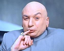 Click image for larger version. 

Name:	austin_powers_mike_myers_as_dr_evil_107.jpg 
Views:	4878 
Size:	23.1 KB 
ID:	180922