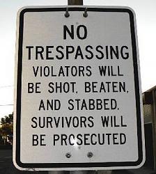 Click image for larger version. 

Name:	sign -Trespassing-2.jpg 
Views:	38 
Size:	79.7 KB 
ID:	1260414