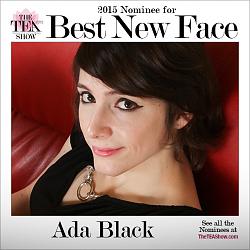 Click image for larger version. 

Name:	TEA15-Nominee-BestNewFace-AdaBlack.jpg 
Views:	993 
Size:	142.4 KB 
ID:	756798