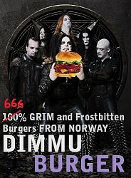 Click image for larger version. 

Name:	Dimmu_BURGER_by_satanen.jpg 
Views:	426 
Size:	52.3 KB 
ID:	441974