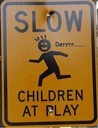 Click image for larger version. 

Name:	slow_children_at_play_107.jpg 
Views:	196 
Size:	35.9 KB 
ID:	108157