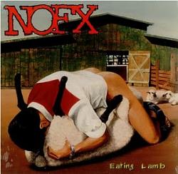 Click image for larger version. 

Name:	NOFX_-_Eating_Lamb_cover.jpg 
Views:	721 
Size:	35.8 KB 
ID:	583709