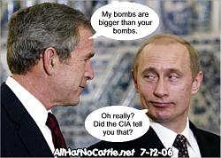 Click image for larger version. 

Name:	bush_putin_564.jpg 
Views:	784 
Size:	32.5 KB 
ID:	51445