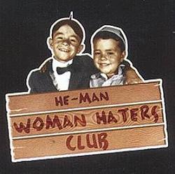 Click image for larger version. 

Name:	he-man-woman-haters-club.jpg 
Views:	114 
Size:	21.5 KB 
ID:	342327