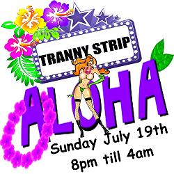 Click image for larger version. 

Name:	Aloha Tranny Strip 2.jpg 
Views:	96 
Size:	187.7 KB 
ID:	856755