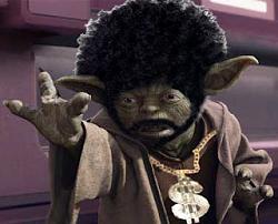 Click image for larger version. 

Name:	00Yoda_Fro_Bling.jpg 
Views:	192 
Size:	23.8 KB 
ID:	455676