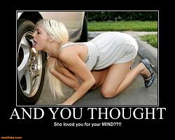 Click image for larger version. 

Name:	and-you-thought-blonde-car-demotivational-posters-1296250906.jpg 
Views:	368 
Size:	62.5 KB 
ID:	605748