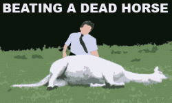 Click image for larger version. 

Name:	beating_a_dead_horse_788.gif 
Views:	718 
Size:	18.7 KB 
ID:	289461