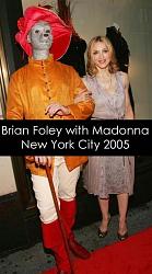 Click image for larger version. 

Name:	Brian and Madonna.jpg 
Views:	278 
Size:	30.0 KB 
ID:	609777