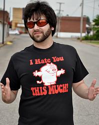 Click image for larger version. 

Name:	i-hate-you-this-much-t-shirt.jpg 
Views:	398 
Size:	42.6 KB 
ID:	419198