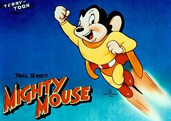 Click image for larger version. 

Name:	Mighty-Mouse.JPG 
Views:	407 
Size:	107.6 KB 
ID:	526550