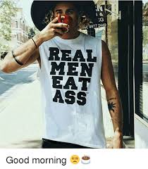 Name:  real men eat ass.jpg
Views: 847
Size:  11.0 KB